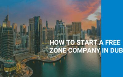 How can I open a free zone company in Dubai?